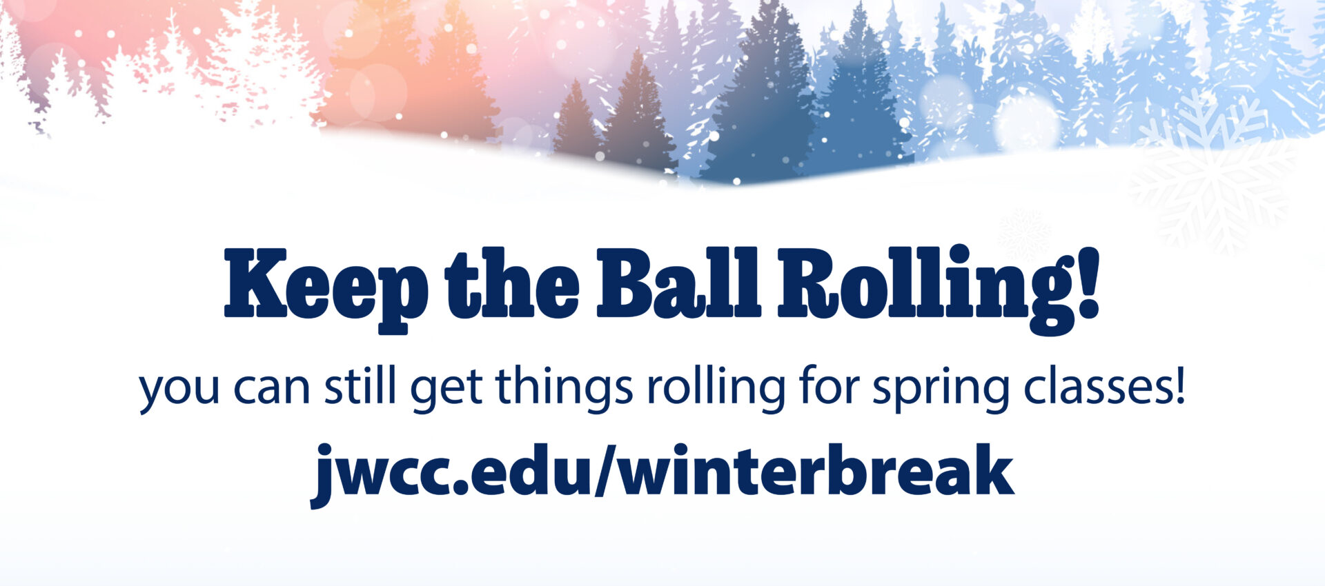 Keep the Ball Rolling for Spring Classes!